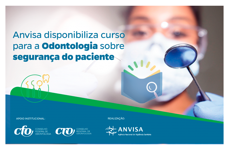Read more about the article Anvisa disponibiliza curso para a Odontologia sobre segurança do paciente