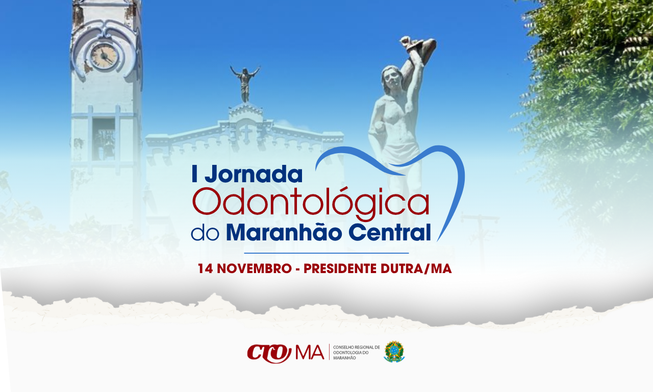 Read more about the article CRO-MA promove I Jornada Odontológica do Maranhão Central em Presidente Dutra. Participe!